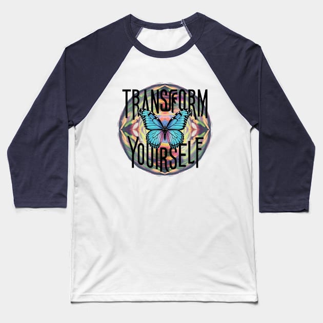 Transform Yourself Baseball T-Shirt by M.V.design